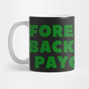 FORECHECK BACKCHECK PAYCHECK Mug